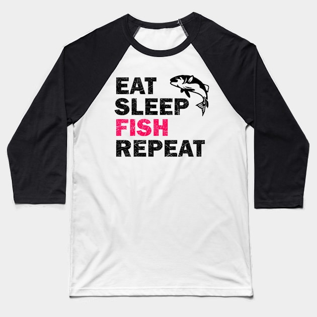 Eat Sleep Fish Repeat - Fish Lovers Gift Baseball T-Shirt by stokedstore